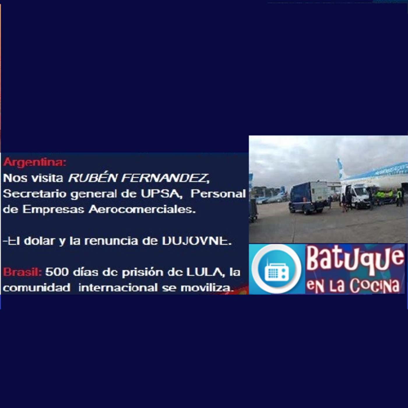 Aeroportuarios y el gobierno argentino. 500 días de Lula en la prisión episode artwork