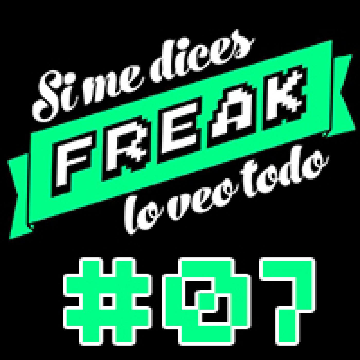 Si me dices FREAK, lo veo todo