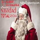 Dj Albert Y Dj Dalega Presentan : Navidad Total 2014 ( ElectroDance Long Mix )
