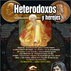 Programa 110: HETERODOXOS Y HEREJES