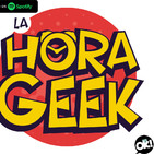 La Hora Geek 19-02-2020 Creando un Anime