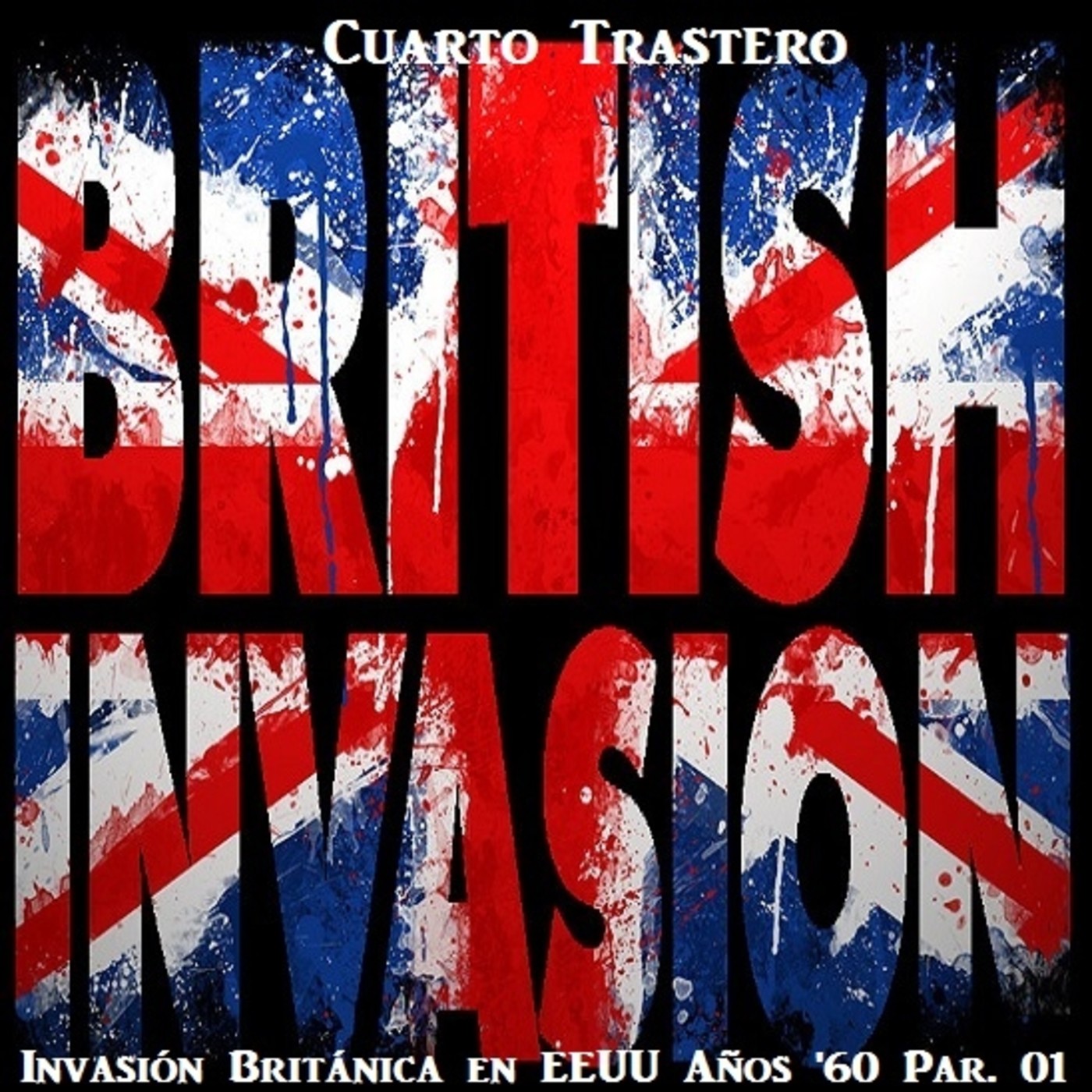 Invasión Británica en EEUU Años '60 en Cuarto Trastero Part. 01 episode artwork