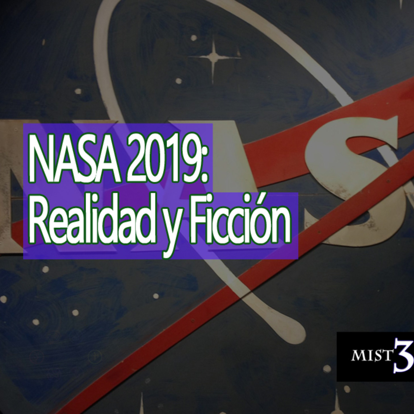 Misterio 3 NASA Realidad y Ficción 2019 episode artwork