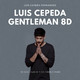 Luis Cepeda Gentleman en 8D