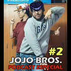 Jojo Bros Podcast Especial 2 Breakdown Breakdown Parte 4