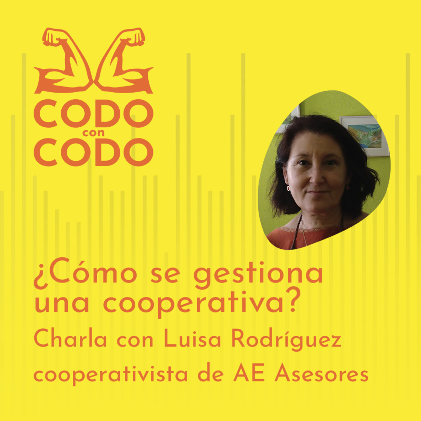 CODO con CODO #03 ¿Cómo se gestiona una cooperativa? Charla con Luisa Rodríguez, cooperativista de AE Asesores.