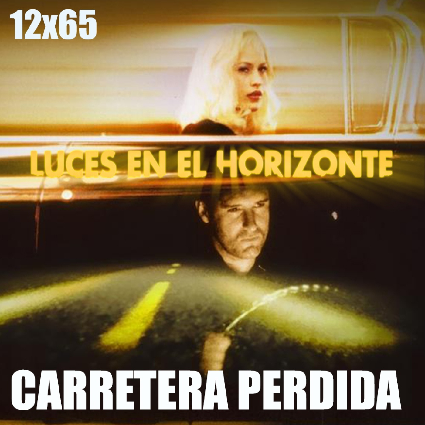 Carretera perdida de David Lynch - Luces en el Horizonte 12X65