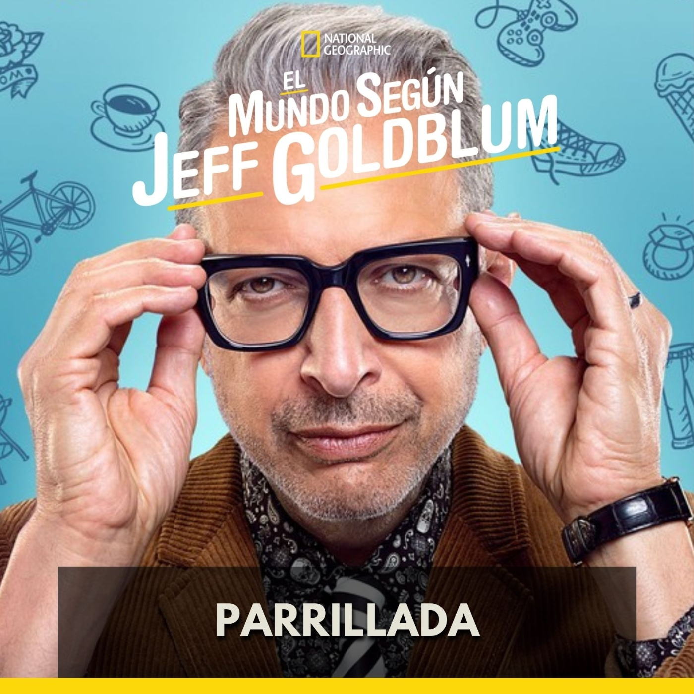 El mundo según Jeff Goldblum - Parrillada episode artwork