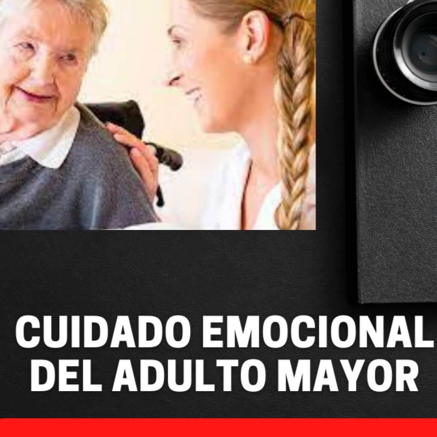 Cuidado emocional y físico del adulto mayor episode artwork