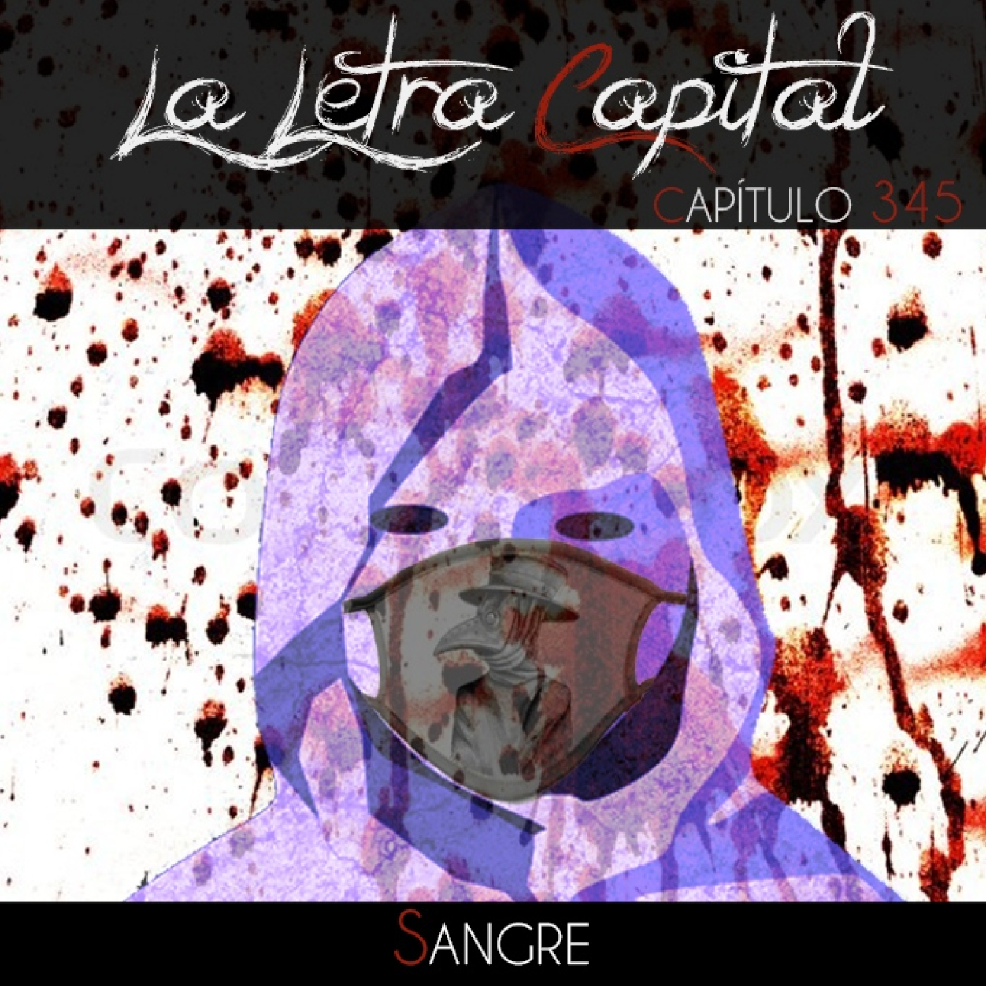 LALETRACAPITAL PODCAST 345 - SANGRE (OMC RADIO) episode artwork