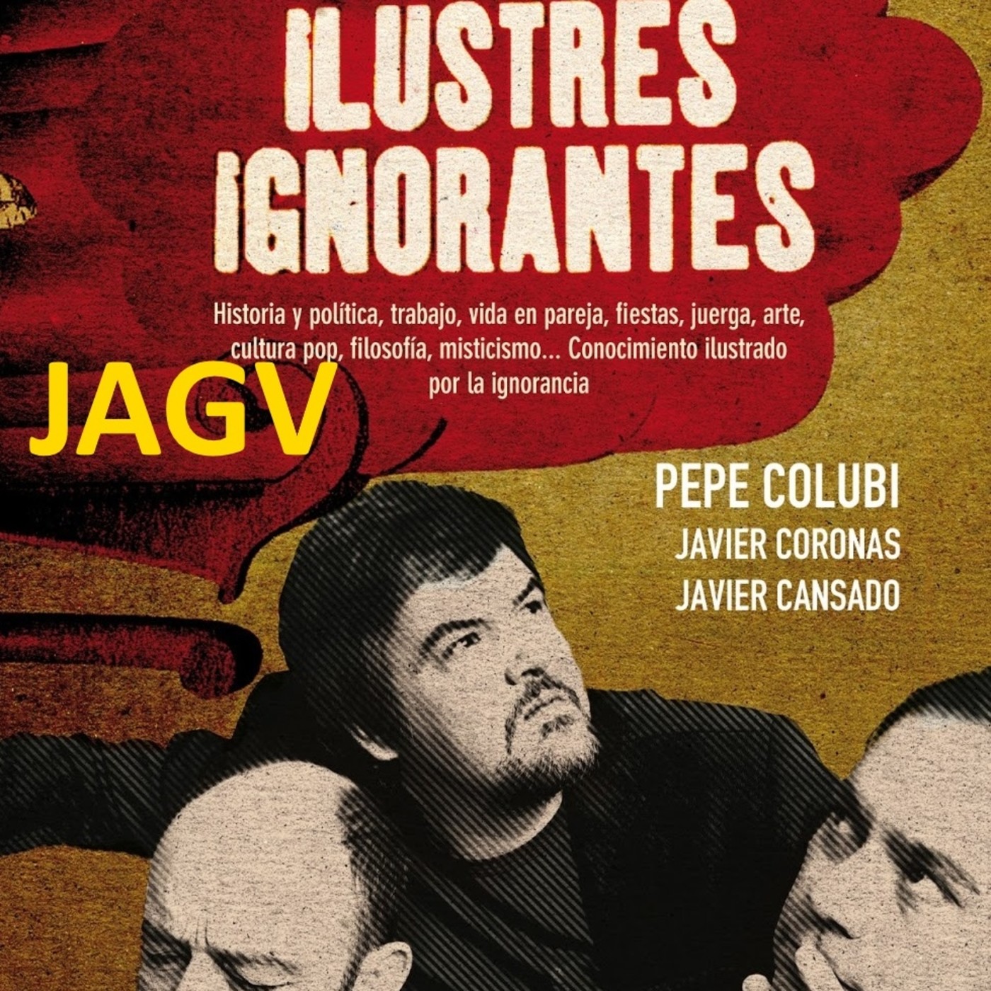 Ilustres Ignorantes JAGV & 0# en Historia