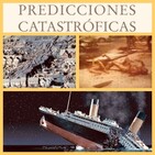 Premoniciones Catastróficas: Los Alfaques, Aberfan, Titanic… 