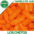 GAMELX FM 4x18 - Los Chetos