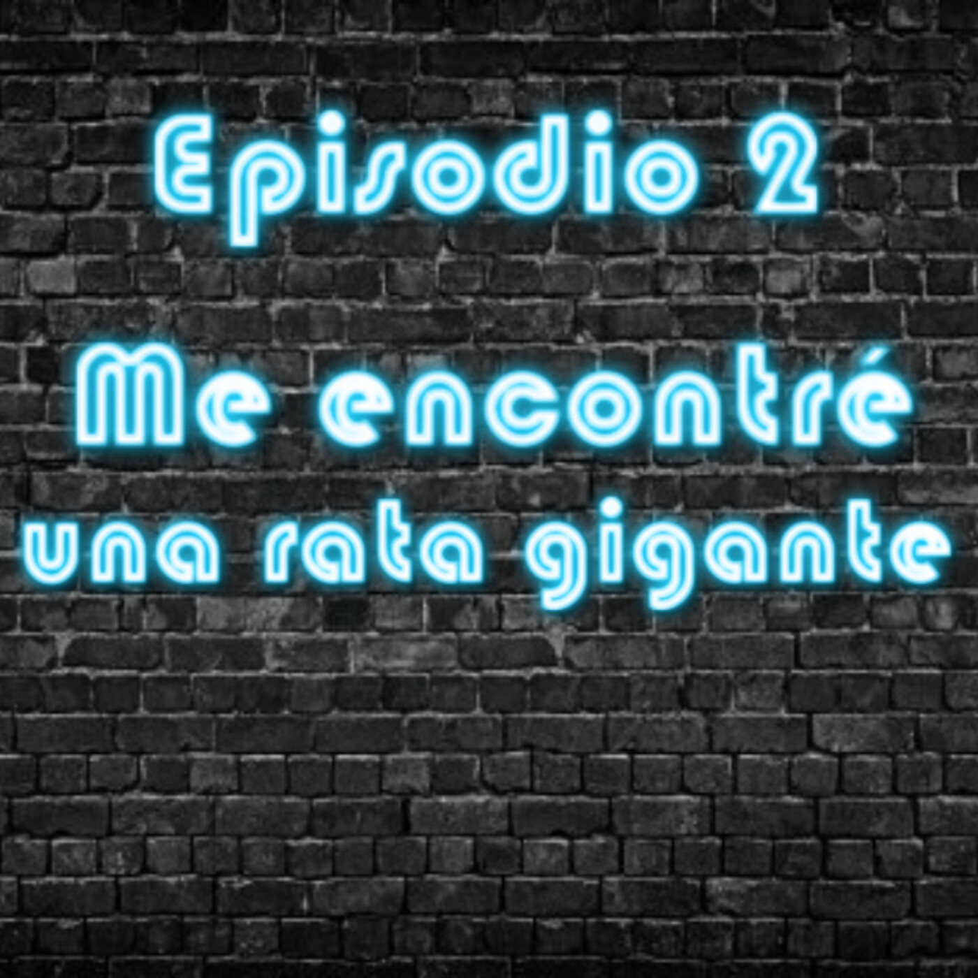 Episodio 2 - Me encontré una rata gigante