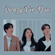 Crazy For You