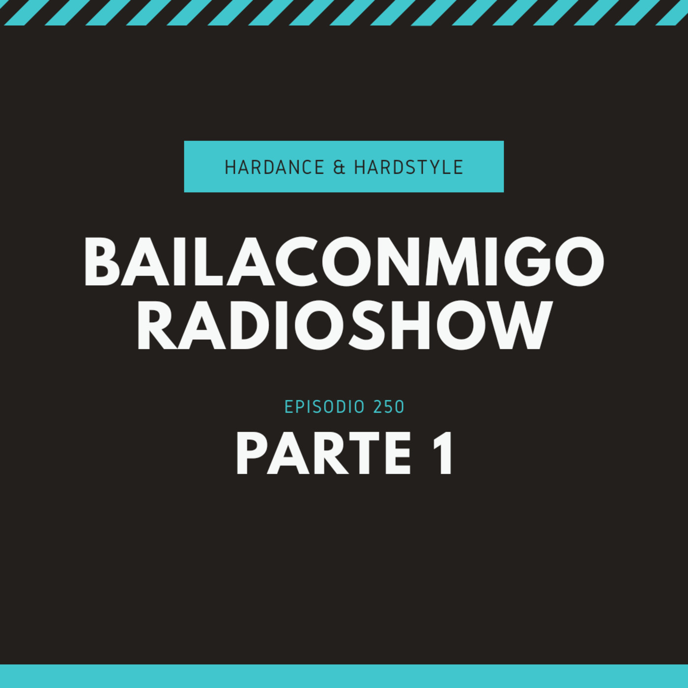 BailaConmigo RadioShow Parte 1 Episodio 250 - Episodio exclusivo para mecenas episode artwork
