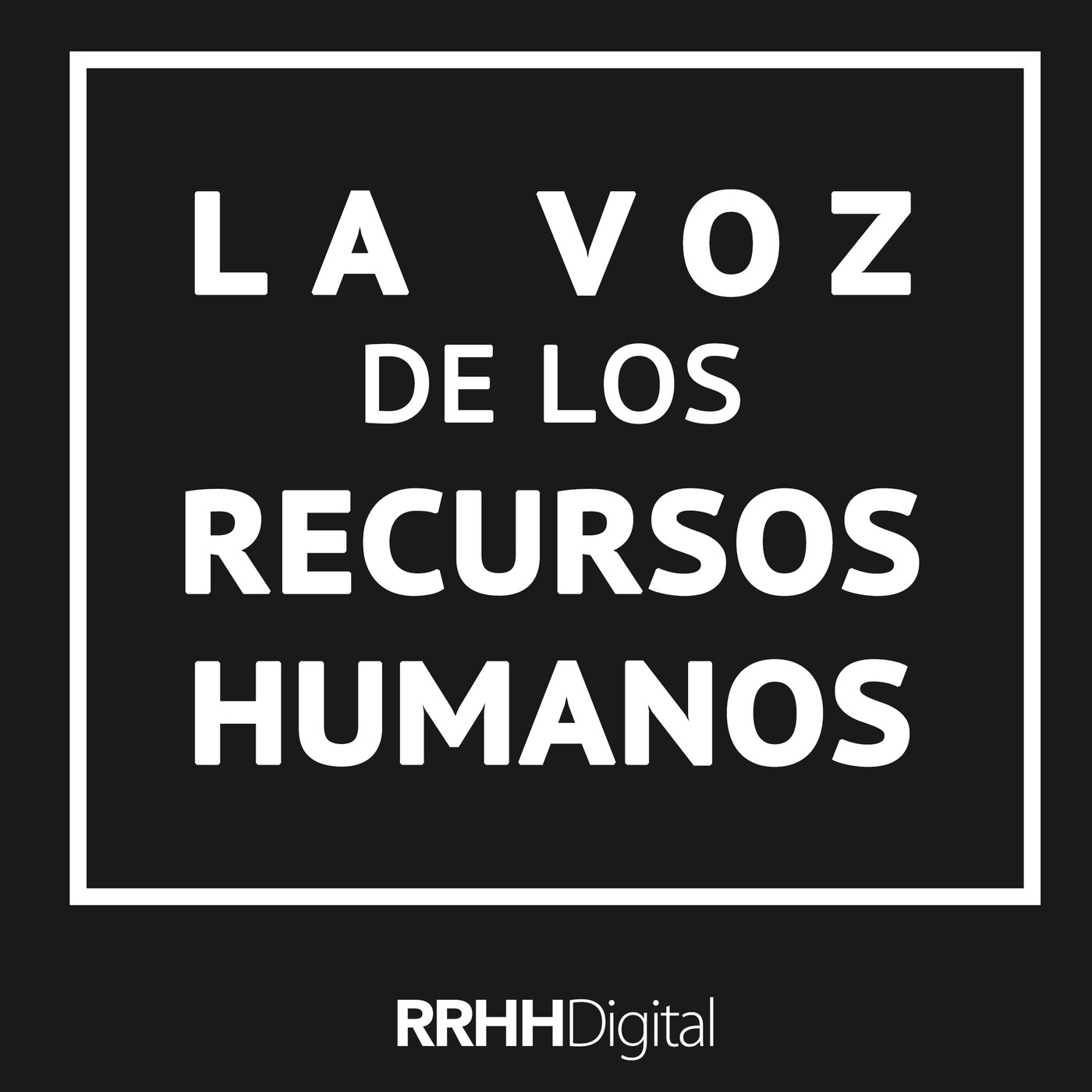 La voz de los Recursos Humanos