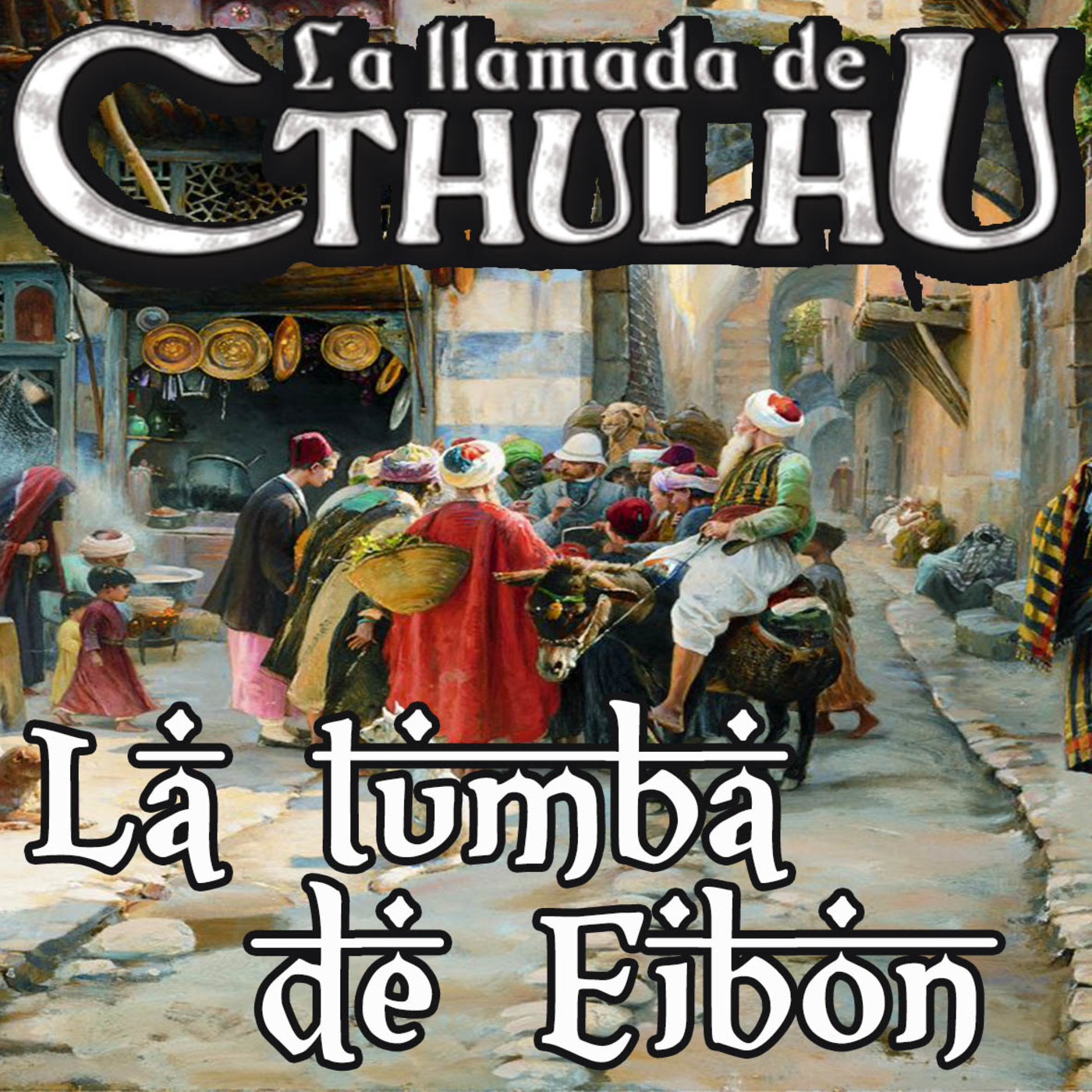 La Llamada de Cthulhu - La Tumba de Eibon 7/10
