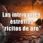 Astrobitácora - 1x20 - Las intrigantes estrellas "ricitos de oro"