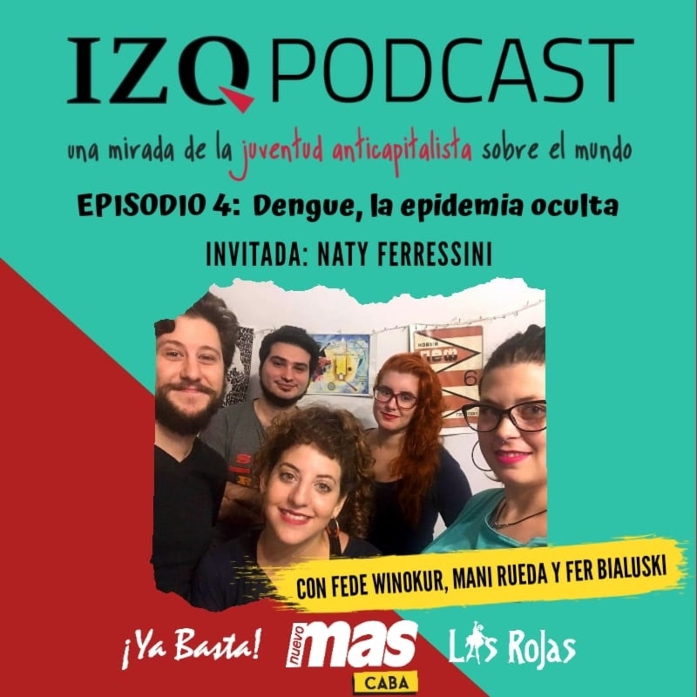 Izquierda Podcast 4: Dengue: la epidemia oculta