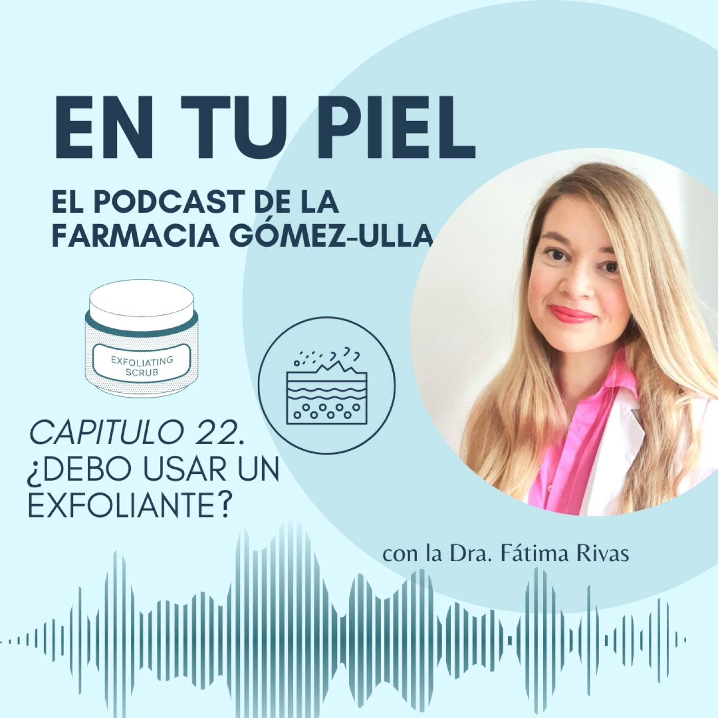 En tu Piel: El Podcast de Farmacia Gómez-Ulla