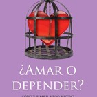 Amar o depender Audiolibro