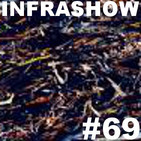 Infrashow #69