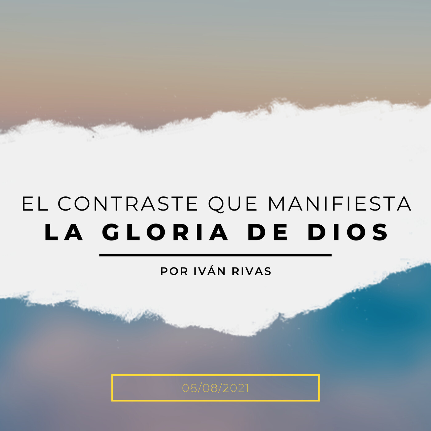 Prédica 8/08/2021: El contraste que manifiesta la gloria de Dios episode artwork