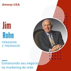 Construindo seu negócio no marketing de rede - Jim Rohn
