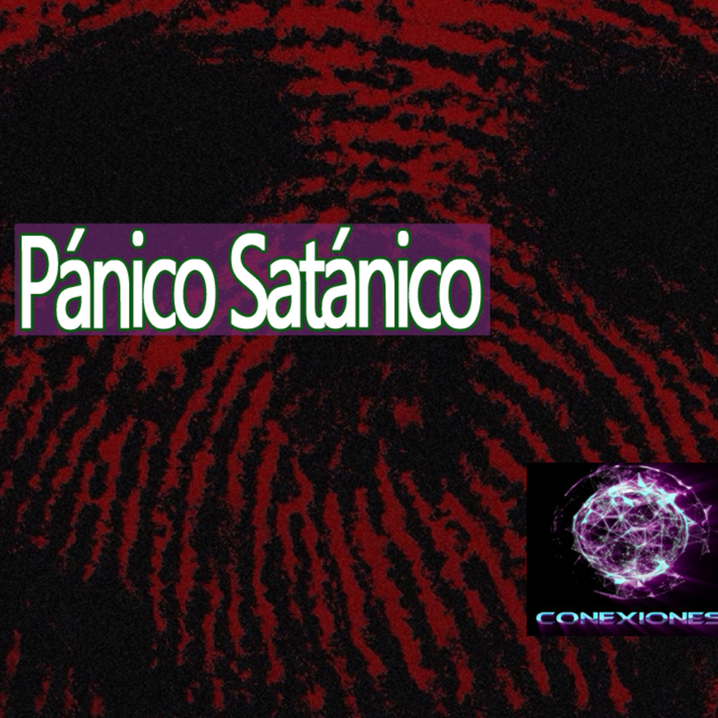 Conexiones Pánico Demoníaco (cuando todo lo nuevo es obra del diablo) episode artwork