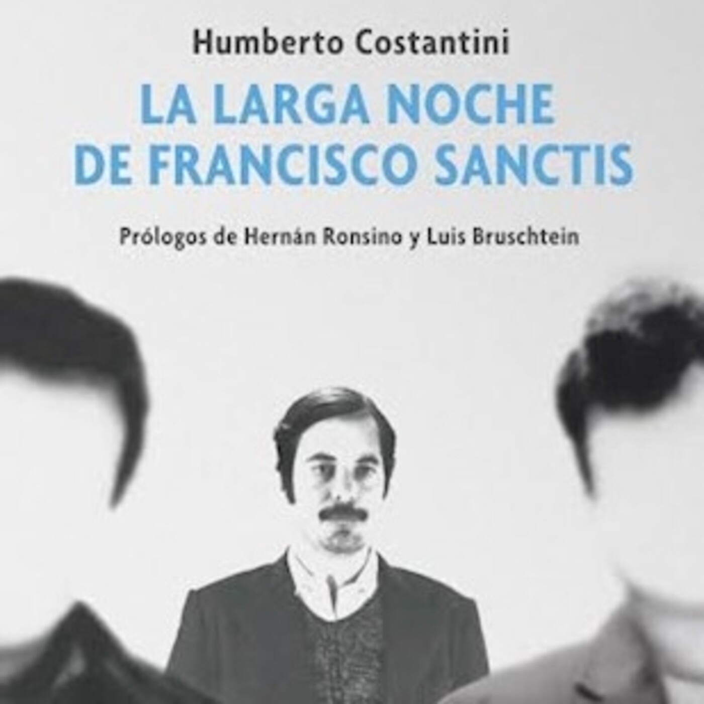 "La larga noche de Francisco Sanctis", de Humberto Constantini (fragmento)