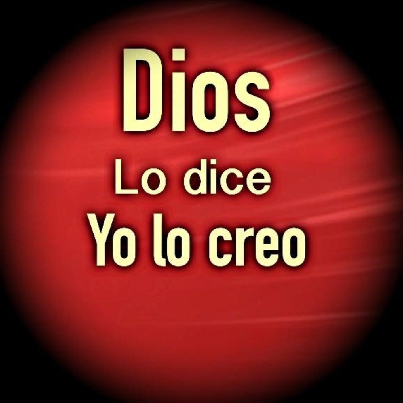 Si Dios lo dice yo lo creo