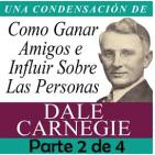 Cómo ganar amigos e influir en las personas 2/4