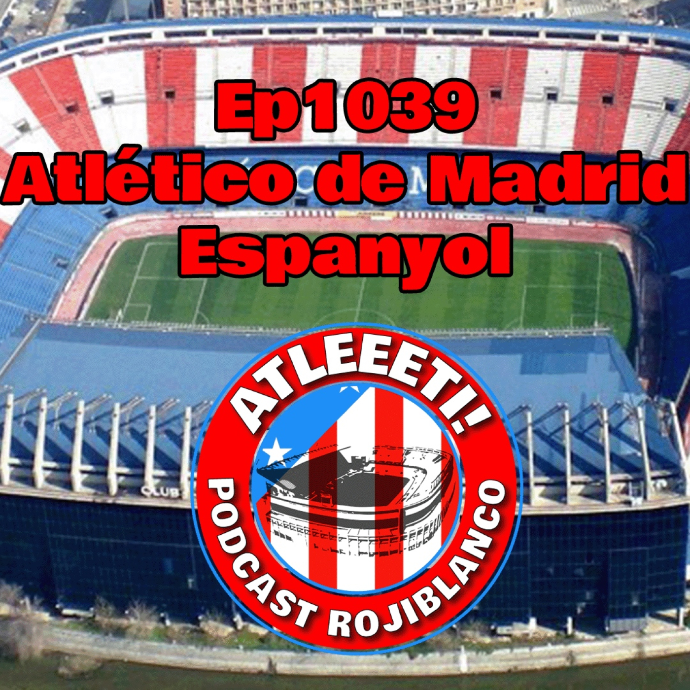 Ep1039: Atlético de Madrid 4-4 Espanyol