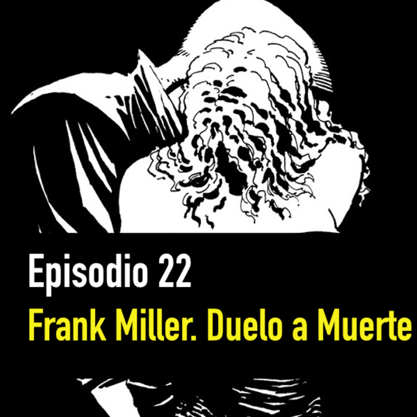 PC #22: Frank Miller, duelo a muerte episode artwork