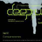Deep web: misterios, leyendas y mentiras. Cap 7 "CONSPIRACIONES. Segunda parte", con Santi Camacho