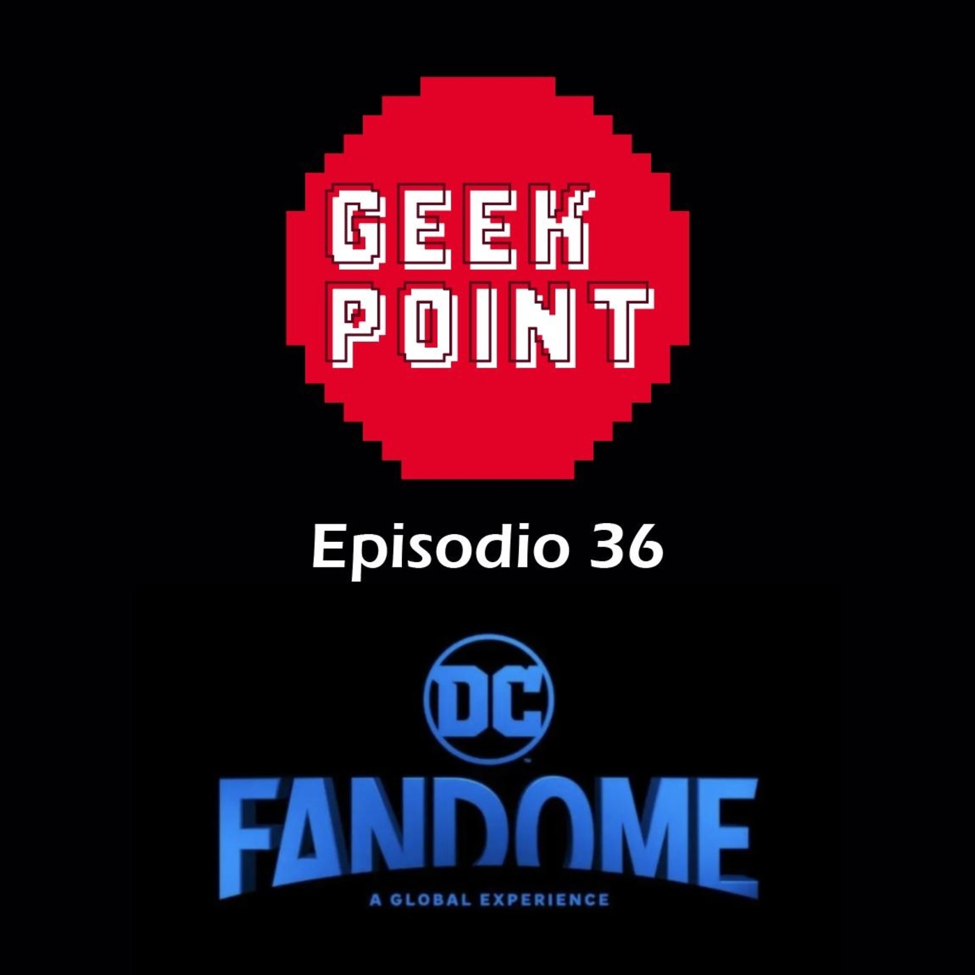Episodio 36: Especial DC FANDOME Episodio 36: Especial DC FANDOME