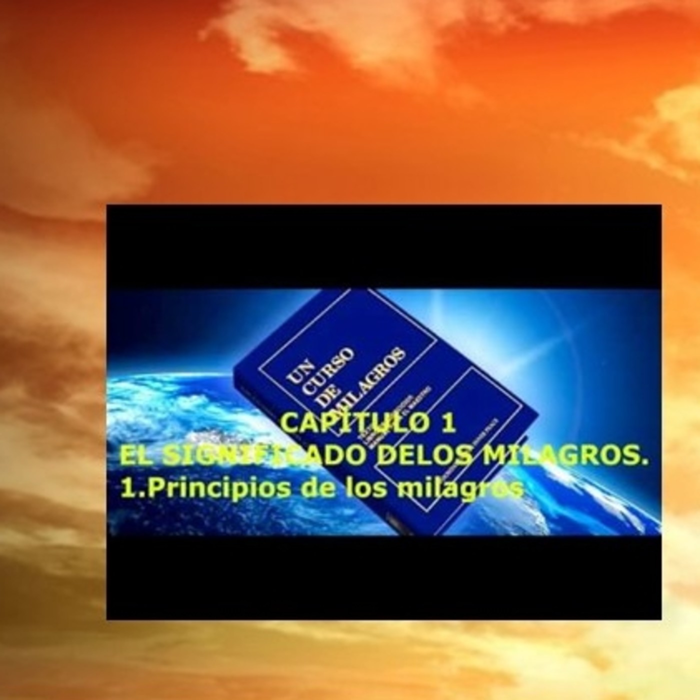Capítulo 1. I. (5) Principios de los milagros (39-42) episode artwork