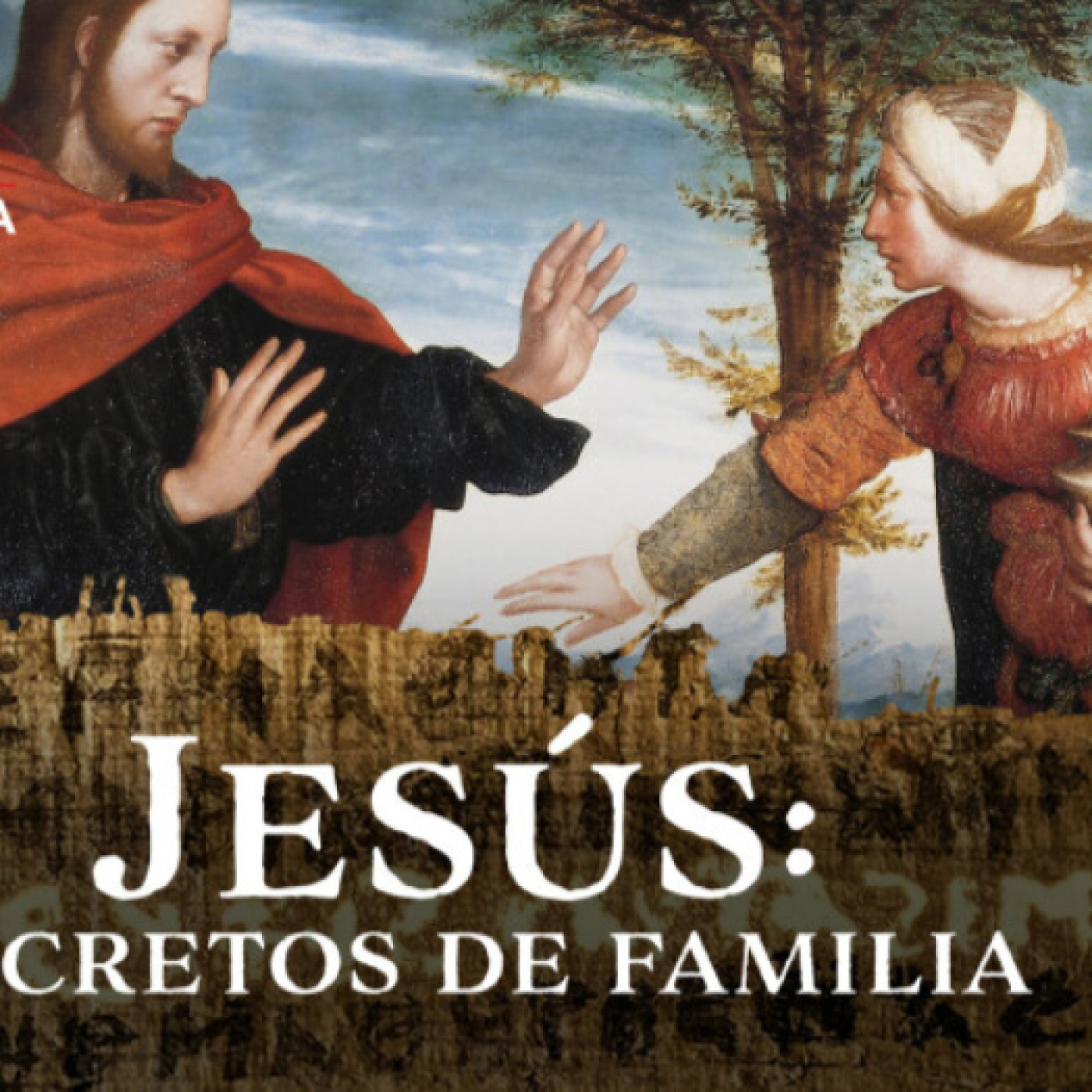Jesús: secretos de familia