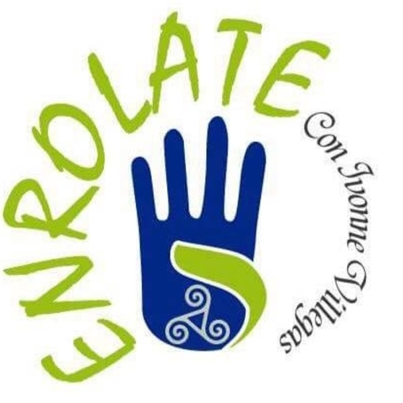 ENROLATE... con Ivonne Villegas