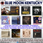228- Blue Moon Kentucky (21 Junio 2020)