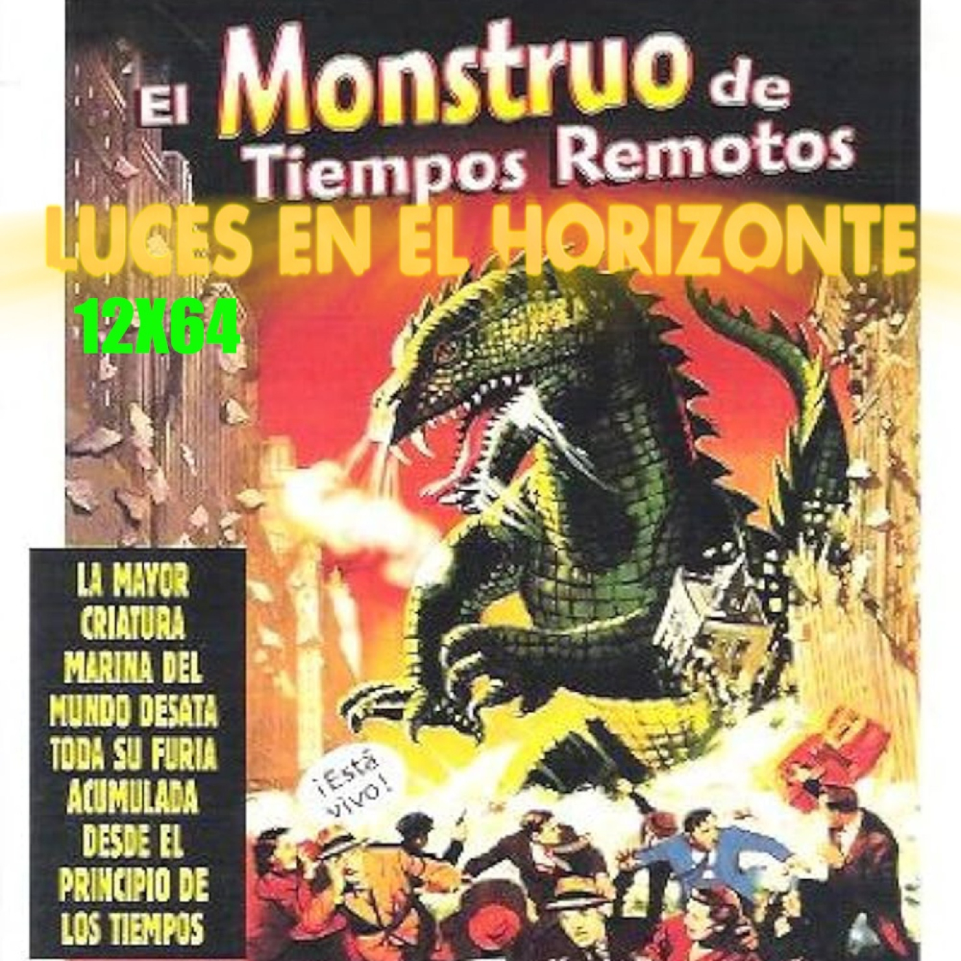 El monstruo de tiempos remotos - Luces en el Horizonte 12X64 - Episodio exclusivo para mecenas