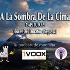A LA SOMBRA DE LA CIMA- hoces del duratón - capitulo 5