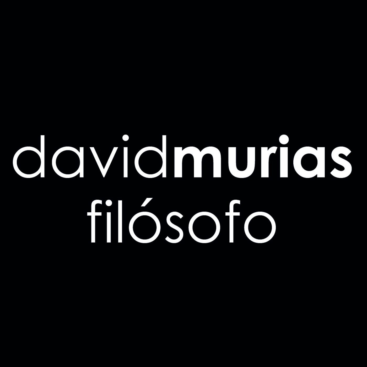 FILOSOFÍA PRÁCTICA | con David Murias