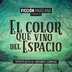 EL COLOR QUE VINO DEL ESPACIO (HP Lovecraft) #3 | Ficción Sonora - Audiolibro