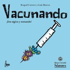“Vacunando:Dos siglos y sumando”