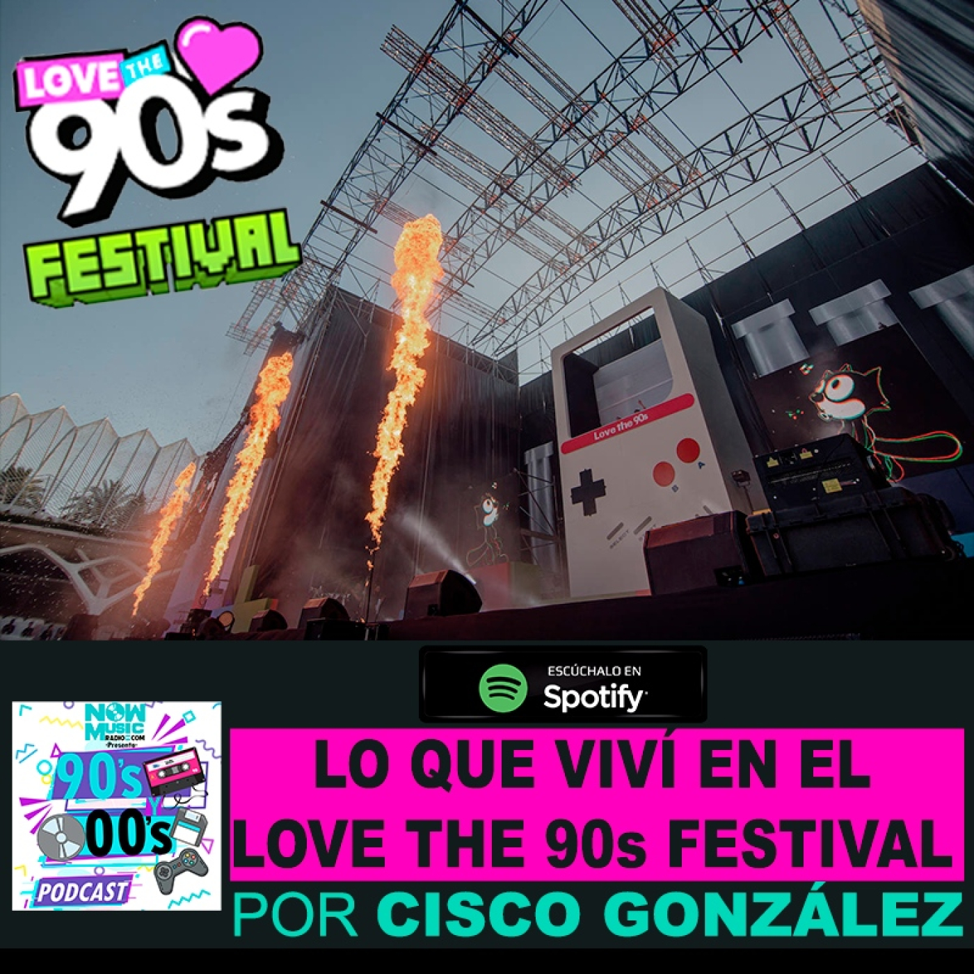 Lo que viví en el Love the #90s Festival