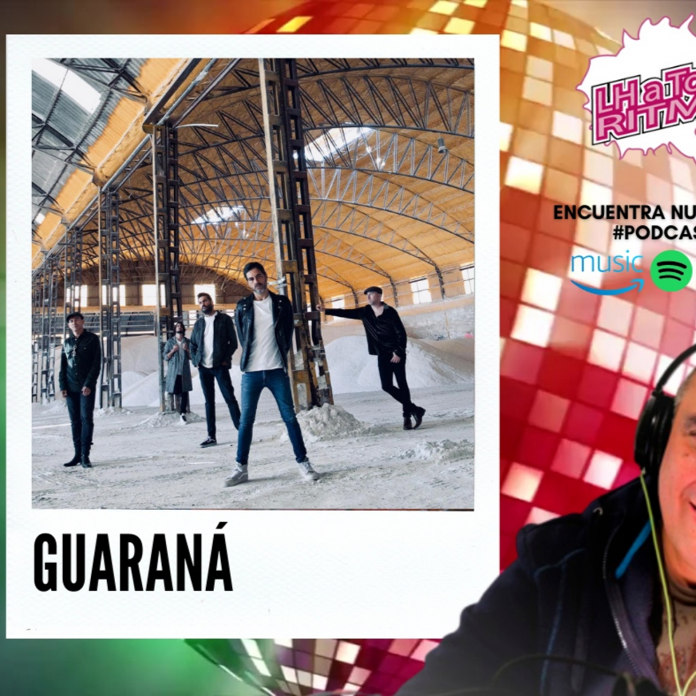 LH A Todo Ritmo - Guaraná nos hablan de su próximo concierto en Madrid episode artwork