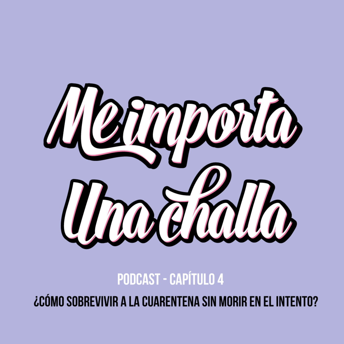 Me importa una challa