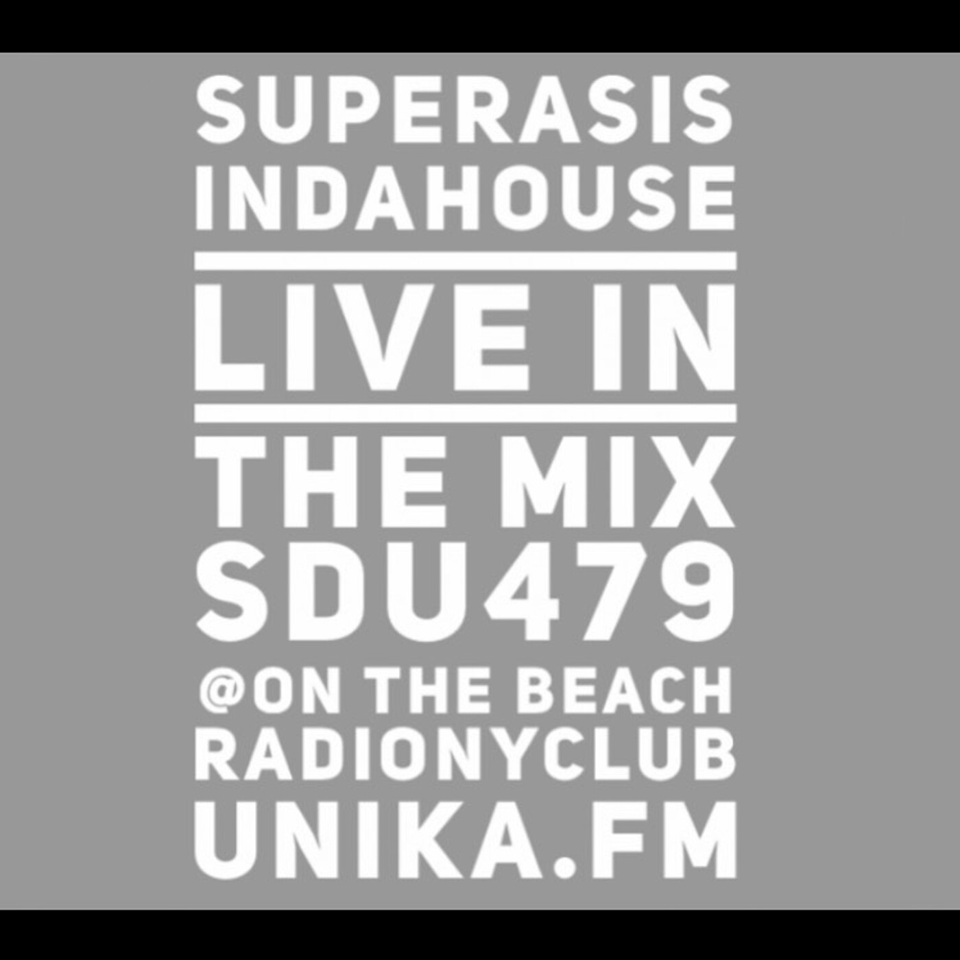 479.-Superasis Indahouse Live IN THE MIX #SDU479 @on the beach 15.08.21 episode artwork